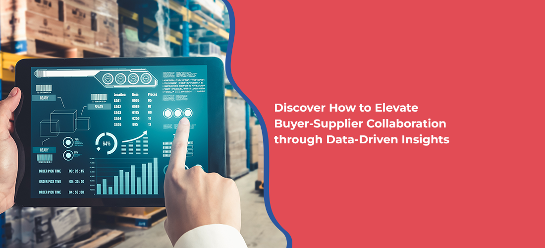 Buyer-Supplier Collaboration through Data-Driven Insights