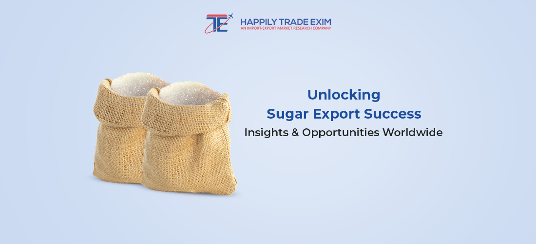 Sugar Export Insights & Opportunities