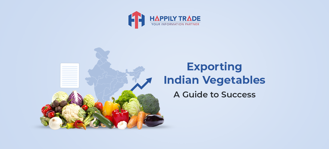 How to Choose the Best Vegetables for Export from India: A Comprehensive Guide