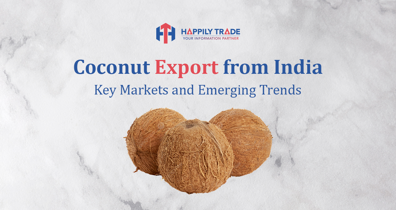 Coconut Export from India: Key Markets and Emerging Trends