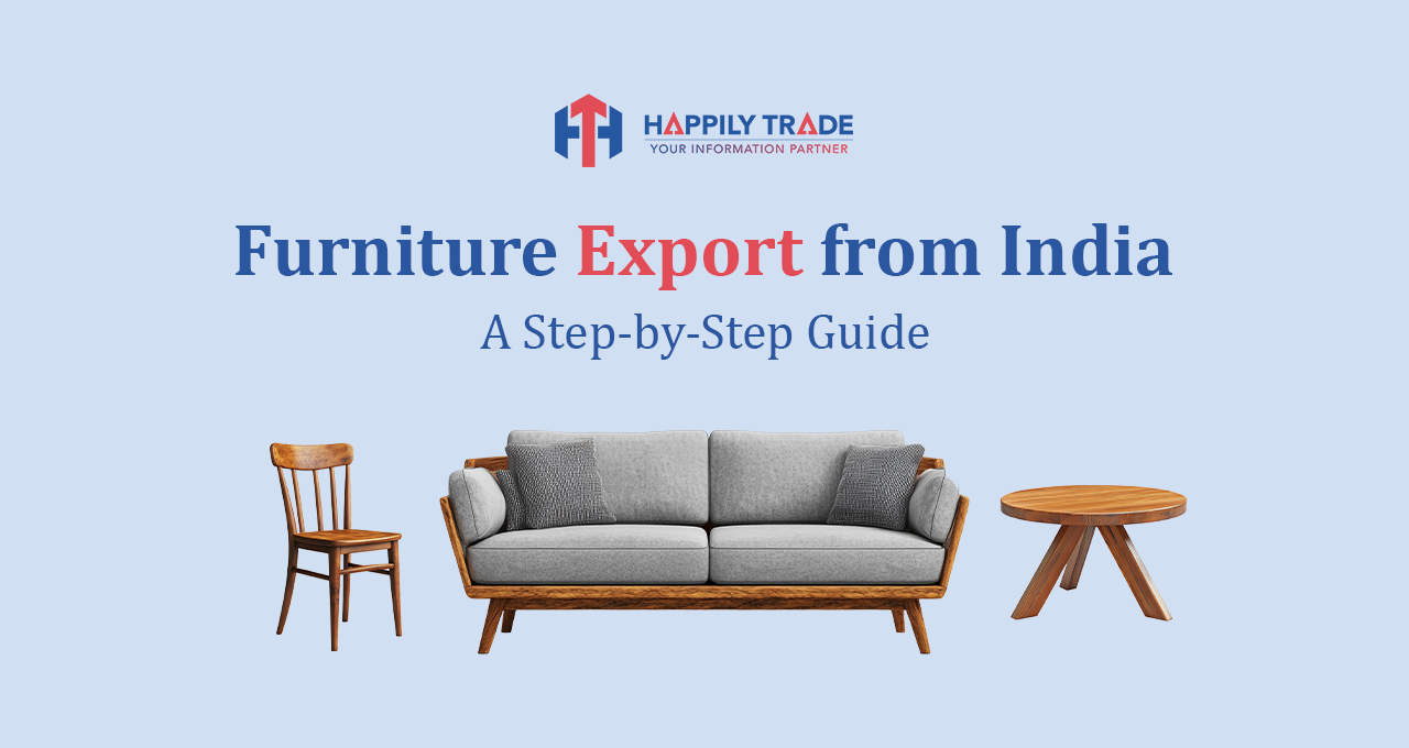 Furniture Export from India: A Step-by-Step Guide